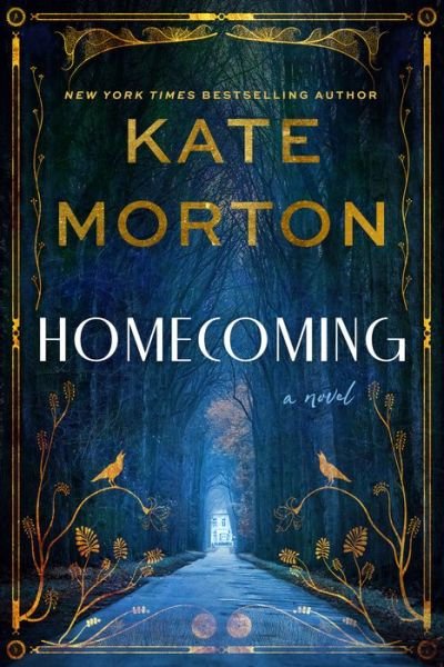 Cover for Kate Morton · Homecoming: A Historical Mystery (Hardcover Book) (2023)