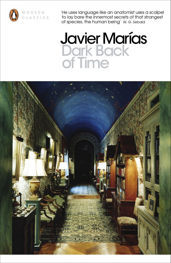 Dark Back of Time - Penguin Modern Classics - Javier Marias - Livres - Penguin Books Ltd - 9780141199894 - 31 janvier 2013