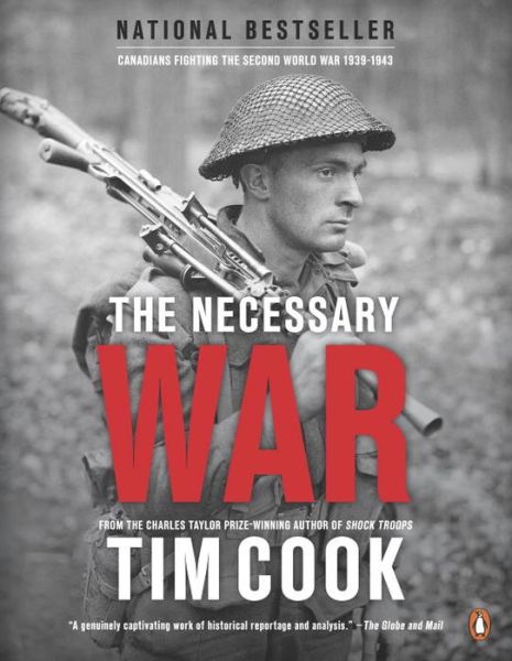 Cover for Tim Cook · The Necessary War, Volume 1: Canadians Fighting The Second World War:1939-1943 - Canadians Fighting (Paperback Book) (2015)