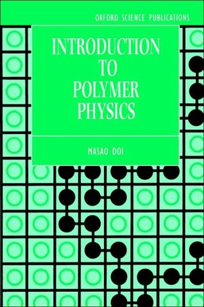Cover for Doi, M. (Professor of Applied Physics, Professor of Applied Physics, Nagoya University, Japan) · Introduction to Polymer Physics (Paperback Book) (1995)