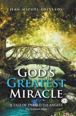 Cover for Jean-Michel Polyakov · God's Greatest Miracle (Hardcover bog) (2022)