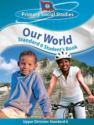 Cover for Clare Eastland · Belize Primary Social Studies Standard 6 Student's Book: Our World (Paperback Book) (2009)