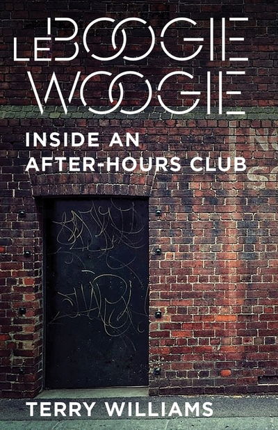 Cover for Terry Williams · Le Boogie Woogie: Inside an After-Hours Club - The Cosmopolitan Life (Paperback Book) (2020)