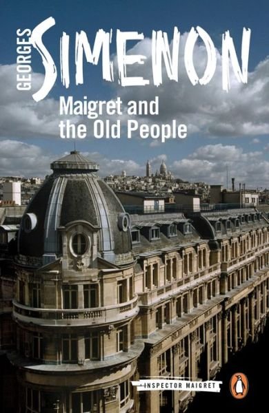 Cover for Georges Simenon · Maigret and the Old People: Inspector Maigret #56 - Inspector Maigret (Paperback Book) (2018)