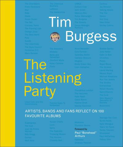 The Listening Party. Artists. Bands And Fans Reflect On 100 Favorite Albums Hardback Book - Tim Burgess - Books - DK - 9780241514894 - September 2, 2021