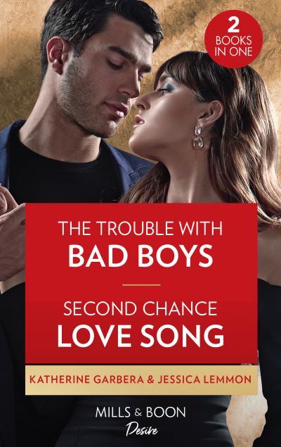 Cover for Katherine Garbera · The Trouble With Bad Boys / Second Chance Love Song: The Trouble with Bad Boys / Second Chance Love Song (Dynasties: Beaumont Bay) (Paperback Book) (2021)