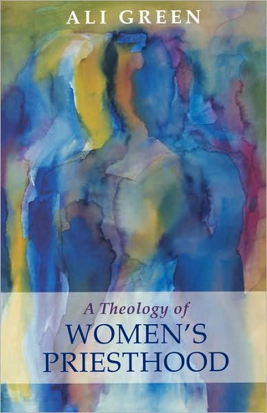 Cover for Alison Green · Theology of Women's Priesthood (Paperback Book) (2009)