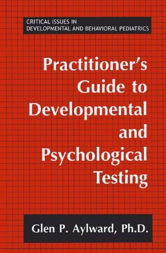Cover for Glen P. Aylward · Practitioner's Guide to Developmental and Psychological Testing - Critical Issues in Developmental and Behavioral Pediatrics (Pocketbok) [1994 edition] (1994)