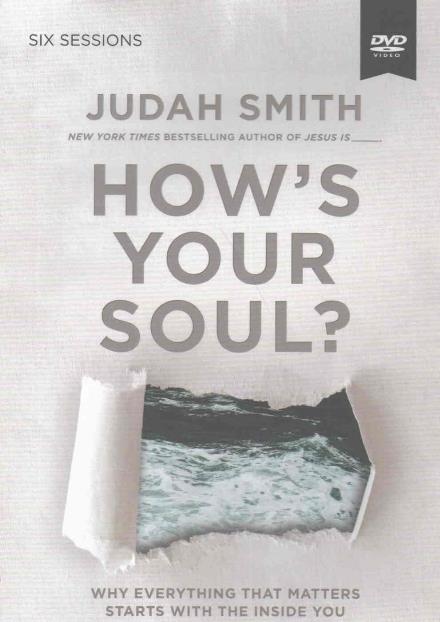 Cover for Judah Smith · How's Your Soul? Study Guide with DVD: Why Everything that Matters Starts with the Inside You (Paperback Book) (2016)