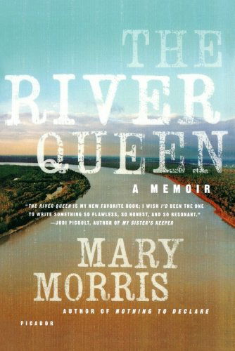 Cover for Mary Morris · The River Queen: a Memoir (Paperback Book) [1st edition] (2008)