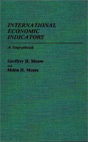 Cover for Geoffrey Moore · International Economic Indicators: A Sourcebook (Hardcover Book) (1985)