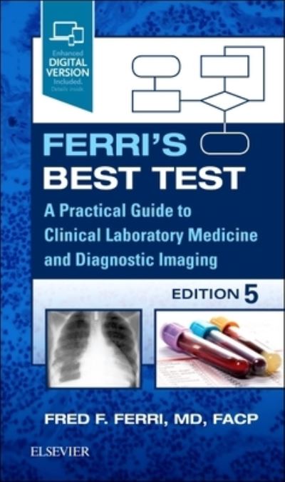 Cover for Ferri, Fred F. (Clinical Professor, The Warren Alpert Medical School, Brown University, Providence, Rhode Island, USA) · Ferri's Best Test: A Practical Guide to Clinical Laboratory Medicine and Diagnostic Imaging - Ferri's Medical Solutions (Taschenbuch) (2022)
