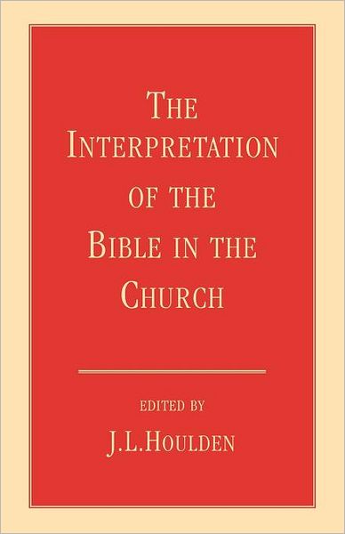 Cover for J. L. Houlden · The Interpretation of the Bible in the Church (Paperback Book) (2012)