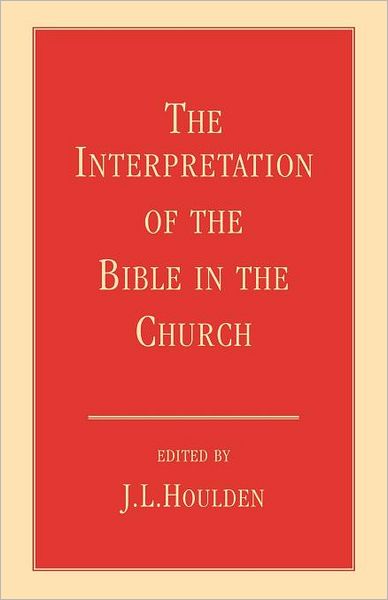 Cover for J. L. Houlden · The Interpretation of the Bible in the Church (Paperback Book) (2012)