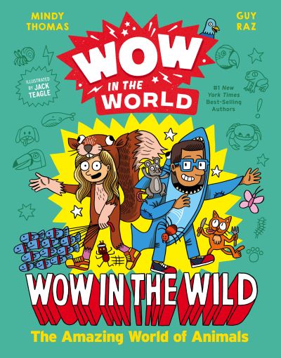 Cover for Mindy Thomas · Wow in the World: Wow in the Wild: The Amazing World of Animals - Wow in the World (Hardcover Book) (2022)