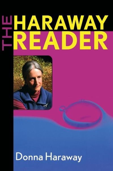 Cover for Donna Haraway · The Haraway Reader (Paperback Bog) (2003)