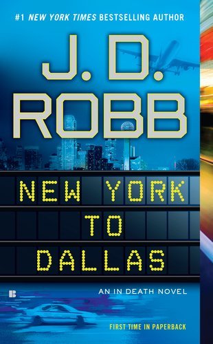 Cover for J. D. Robb · New York to Dallas (In Death) (Paperback Book) [Reprint edition] (2012)