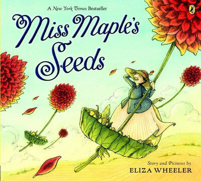 Cover for Eliza Wheeler · Miss Maple's Seeds (Paperback Book) (2017)