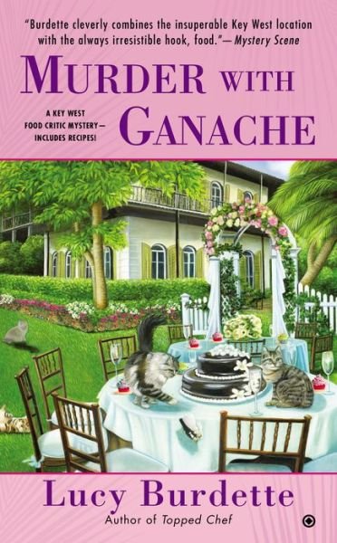 Cover for Lucy Burdette · Murder with Ganache - Key West Food Critic (Paperback Book) (2014)