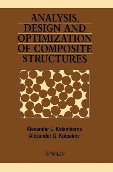 Cover for Kalamkarov, Alexander L. (Technical University of Nova Scotia, Halifax, Canada) · Analysis, Design and Optimization of Composite Structures (Hardcover Book) (1997)