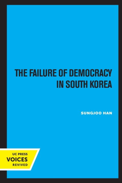 Cover for Sungjoo Han · The Failure of Democracy in South Korea (Paperback Book) (2022)