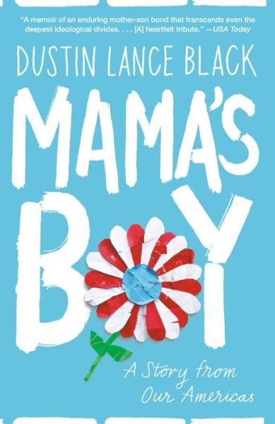 Mama's Boy: A Story from Our Americas - Dustin Lance Black - Livros - Knopf Doubleday Publishing Group - 9780525434894 - 17 de março de 2020