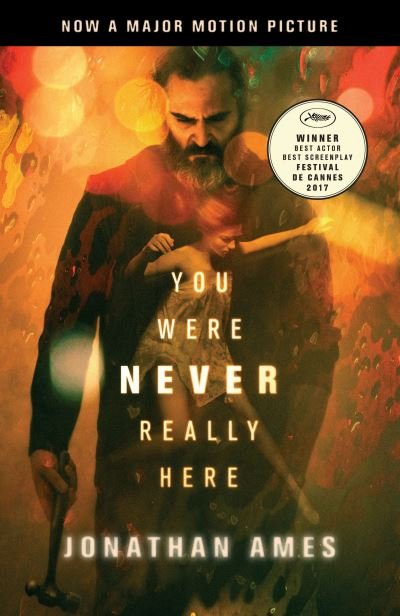 Cover for Jonathan Ames · You Were Never Really Here (Movie Tie-In) (Paperback Bog) (2018)