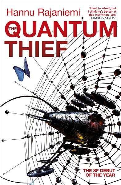 Cover for Hannu Rajaniemi · The Quantum Thief: The epic hard SF heist thriller for fans of THE MATRIX and NEUROMANCER - Jean Le Flambeur (Taschenbuch) (2011)