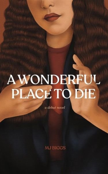 Cover for Mj Biggs · A Wonderful Place To Die (Paperback Bog) (2022)