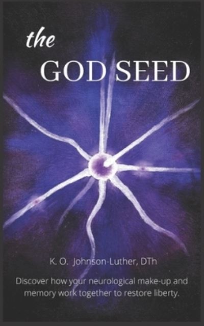 Cover for Johnson-Luther, DTh, K. O. · The God Seed (Paperback Book) (2020)