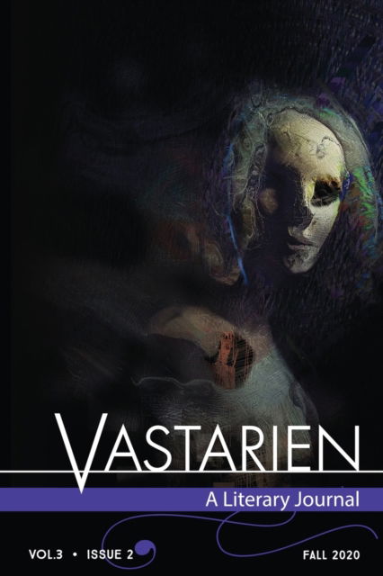 Vastarien: A Literary Journal vol. 3, issue 2 - Harry O Morris - Books - Grimscribe Press - 9780578818894 - December 16, 2020