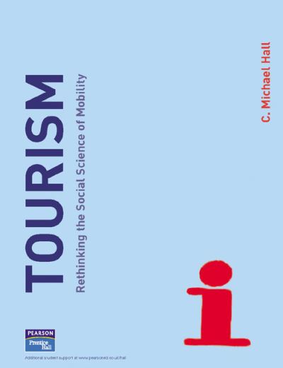 Cover for C. Michael Hall · Tourism: Rethinking the Social Science of Mobility (Paperback Book) (2004)