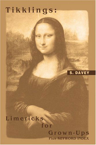 Cover for S. Davey · Tikklings: Limericks for Grown-ups: Plus Keyword Index (Paperback Book) (2005)