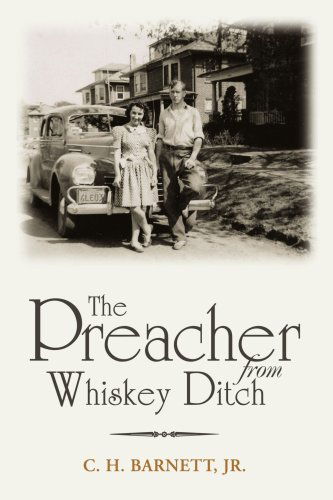 Cover for Clarence Barnett · The Preacher from Whiskey Ditch (Paperback Book) (2006)