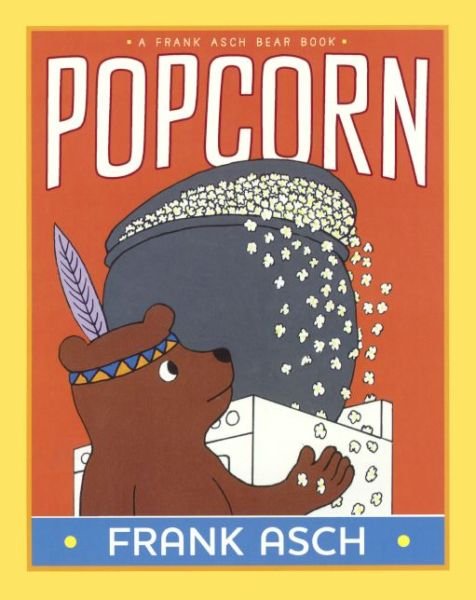 Cover for Frank Asch · Popcorn (Bound for Schools &amp; Libraries) (Paperback Book) (2015)