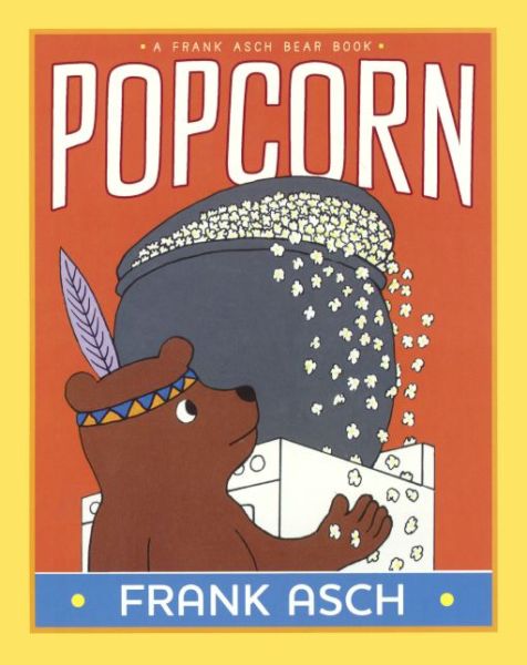 Cover for Frank Asch · Popcorn (Bound for Schools &amp; Libraries) (Taschenbuch) (2015)