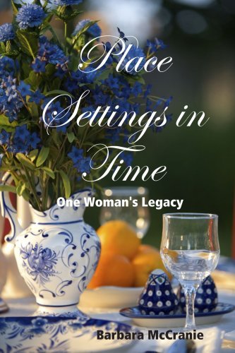 Cover for Barbara Mccranie · Place Settings in Time: One Woman's Legacy (Paperback Book) (2008)