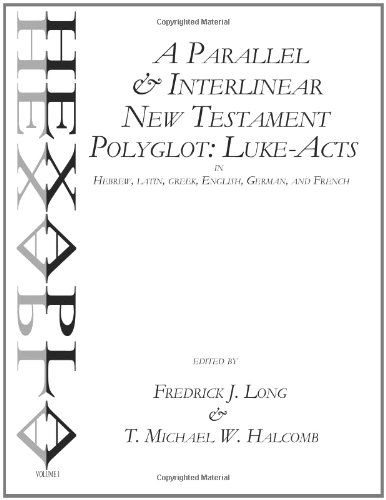 Cover for T. Michael W. Halcomb · A Parallel &amp; Interlinear New Testament Polyglot: Luke-acts in Hebrew, Latin, Greek, English, German, and French (Paperback Book) (2011)