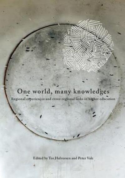 Cover for Tar Halvorsen · One World, Many Knowledges. Regional experiences and cross-regional links in higher education (Paperback Book) (2016)
