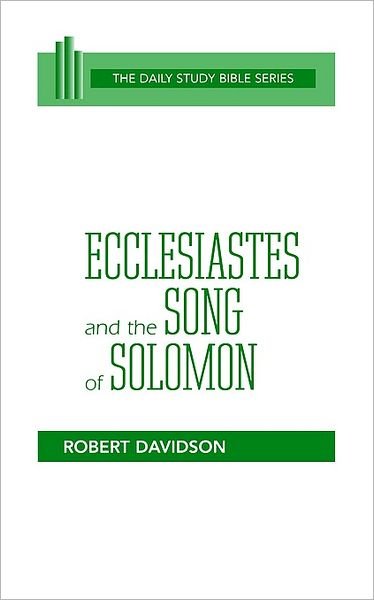 Cover for Robert Davidson · Ecclesiastes and the Song of Solomon (Daily Study Bible (Westminster Paperback)) (Paperback Book) [Later Printing edition] (1986)