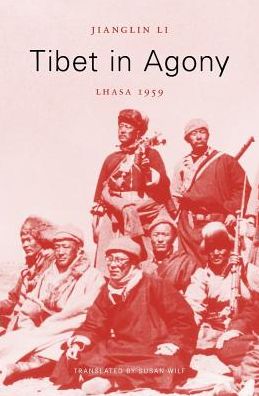 Tibet in Agony: Lhasa 1959 - Jianglin Li - Książki - Harvard University Press - 9780674088894 - 10 października 2016