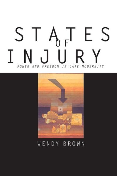 Cover for Wendy Brown · States of Injury: Power and Freedom in Late Modernity (Paperback Book) (1995)