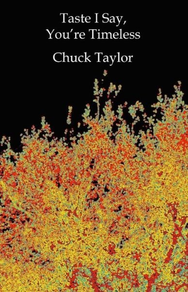 Cover for Chuck Taylor · Taste I Say, You're Timeless (Paperback Book) (2015)