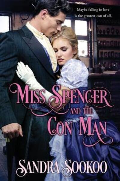 Cover for Sandra Sookoo · Miss Spencer and the Con Man (Taschenbuch) (2016)