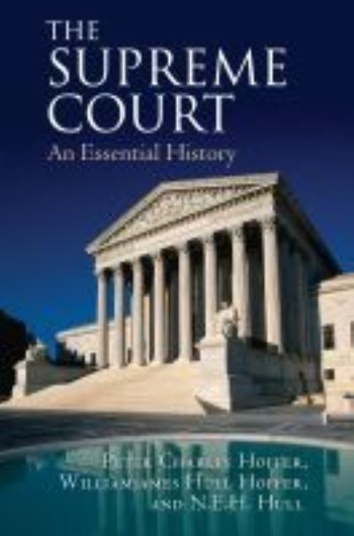 The Supreme Court: An Essential History - Peter Charles Hoffer - Książki - University Press of Kansas - 9780700619894 - 21 lutego 2014