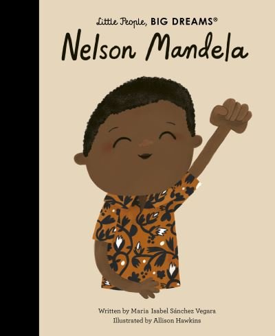 Cover for Maria Isabel Sanchez Vegara · Nelson Mandela - Little People, BIG DREAMS (Hardcover bog) (2022)
