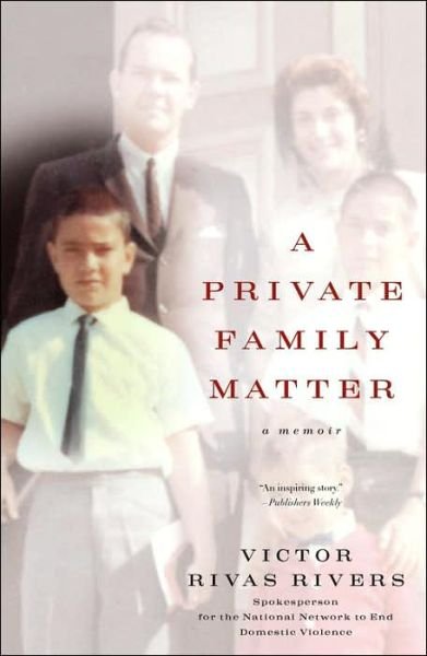 Cover for Victor Rivas Rivers · A Private Family Matter: A Memoir (Paperback Book) (2006)