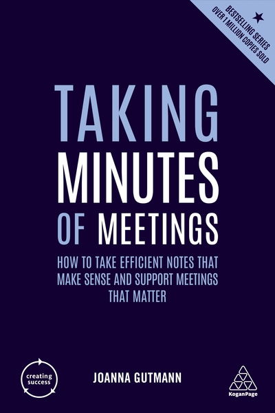 Cover for Joanna Gutmann · Taking Minutes of Meetings: How to Take Efficient Notes that Make Sense and Support Meetings that Matter - Creating Success (Hardcover Book) [5 Revised edition] (2019)