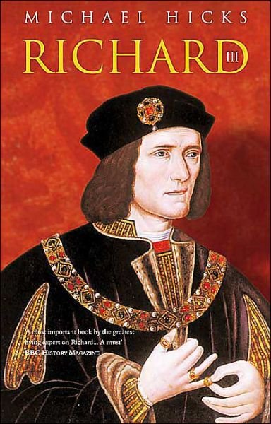 Richard III - Michael Hicks - Andet - The History Press Ltd - 9780752425894 - 1. august 2001