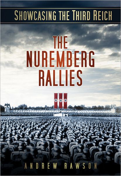 Cover for Andrew Rawson · Showcasing the Third Reich: The Nuremberg Rallies (Paperback Book) (2012)